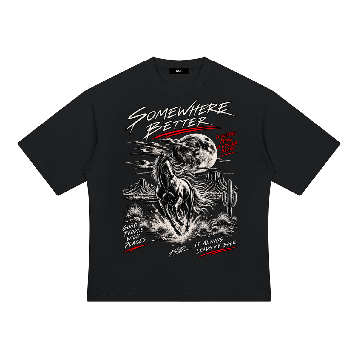 Wild Places Heavyweight Tee, Black — front print, galloping horse under a full moon in a desert of mesas and saguaro, with the words Somewhere Better, Good People Wild Places and It Always Leads Me Back